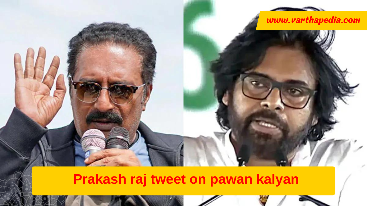 prakash raj tweet on pawan kalyan